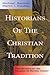 Historians of the Christian...
