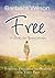 Free: Finding Freedom and H...