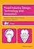 Food Industry Design, Technology and Innovation (Institute of Food Technologists Series)