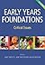 Early Years Foundations: Critical Issues