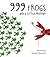 999 Frogs and a Little Brother