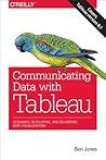 Communicating Data with Tableau by Ben   Jones