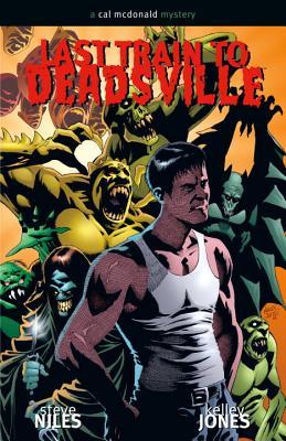 Last Train to Deadsville (Criminal Macabre: A Cal McDonald Mystery #2)