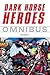 Dark Horse Heroes Omnibus Volume 1 by Mike Richardson
