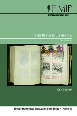The Bible in Ethiopia: The Book of Acts (Ethiopic Manuscripts, Texts, and Studies)