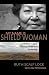 My Name is Shield Woman: A ...