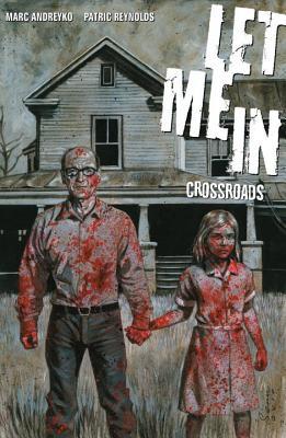 Let Me In, Vol. 1: Crossroads (Paperback)