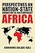 Perspectives on Nation-State Formation in Contemporary Africa