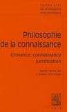 Textes clés de Philosophie de la connaissance : Croyance, Connaissance, Justification