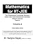 Mathematics for Iit-Jee: Two Dimensional Coordinate Geometry, Vector and Three Dimensional Geometry, Integral Calculus, Algebra