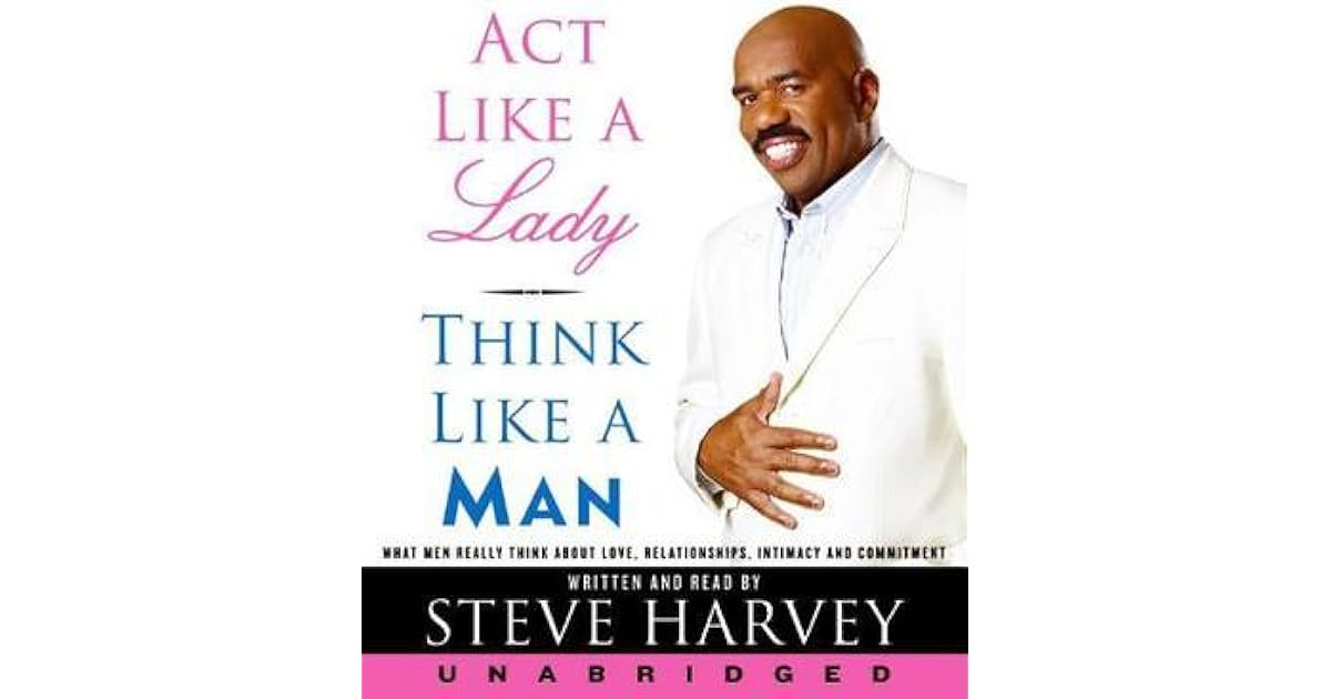 Act Like A Lady Think Like A Man