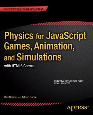 Physics for JavaScript Games, Animation, and Simulations: with HTML5 Canvas (Paperback)