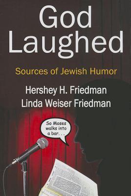 God Laughed: Sources of Jewish Humor (Routledge Jewish Studies Series)