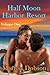 Half Moon Harbor Resort Volume One #1-3