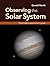 Observing the Solar System: The Modern Astronomer's Guide