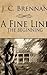 A Fine Line: The Beginning