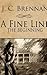 A Fine Line: The Beginning