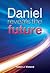 Daniel Reveals the Future