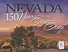 Nevada: 150 Years in the Silver State Nevada: 150 Years in the Silver State