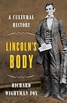 Lincoln's Body by Richard Wightman Fox