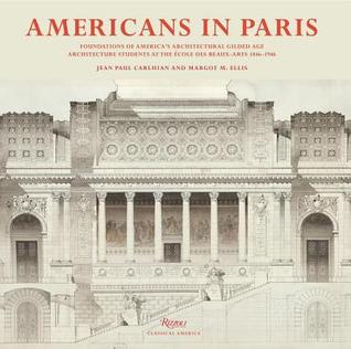 Americans in Paris: Foundations of America's Architectural Gilded Age (Hardcover)
