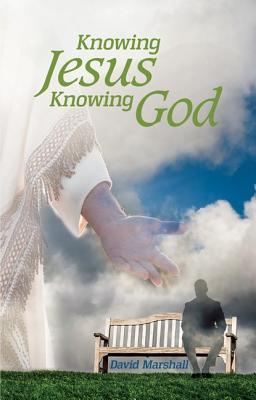 Knowing Jesus, Knowing God