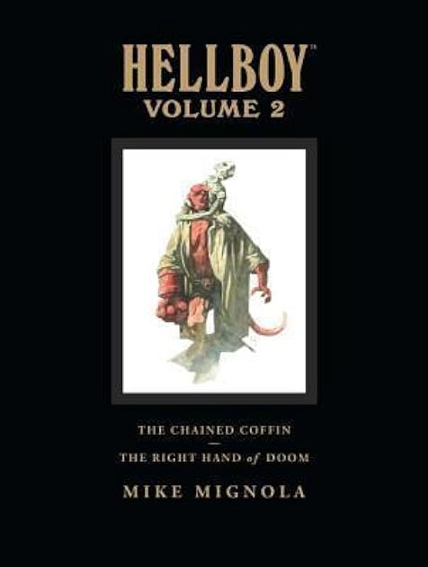 Hellboy, Volume 2: The Chained Coffin & The Right Hand of Doom and Others