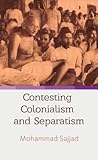 Contesting Colonialsm and Separatism: Muslims of Muzaffarpur Since 1857