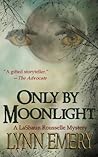 Only By Moonlight by Lynn Emery