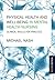 Physical Health And Well-Being In Mental Health Nursing: Clinical Skills For Practice