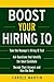 Boost Your Hiring I.Q. by Carole Martin
