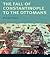 The Fall of Constantinople to the Ottomans: Context and Consequences