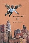 Pop Gun War by Farel Dalrymple