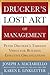 Drucker’s Lost Art of Management: Peter Drucker’s Timeless Vision for Building Effective Organizations