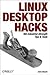 Linux Desktop Hacks: 100 In...