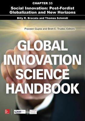 Global Innovation Science Handbook, Chapter 33 - Social Innovation: Post-Fordist Globalization and New Horizons: Post-Fordist Globalization and New Horizons