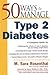 50 Ways to Manage Type 2 Diabetes