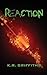 Reaction (Wildfire Chronicles #5)