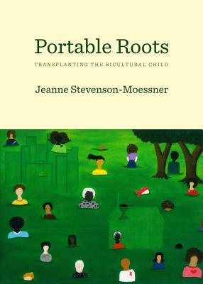 Portable Roots: Transplanting the Bicultural Child