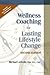 Wellness Coaching for Lasti...