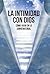 La Intimidad con Dios: Cómo Vivir en Lo Sobrenatural (Spanish Edition)