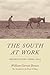 The South at Work: Observations from 1904 (Southern Classics)