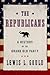 The Republicans: A History of the Grand Old Party