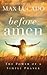 Before Amen by Max Lucado Before Amen by Max Lucado