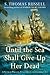Until the Sea Shall Give Up...