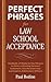 Perfect Phrases for Law School Acceptance (Perfect Phrases Series)