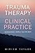 Trauma Therapy And Clinical Practice: Neuroscience, Gestalt And The Body