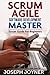 Scrum Agile Software Development Master: Scrum Guide for Beginners
