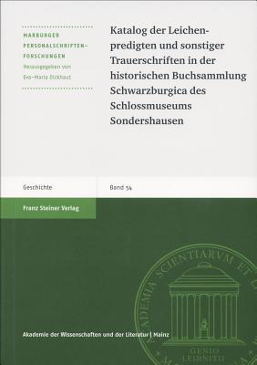 Katalog der Leichenpredigten und sonstiger Trauerschriften in der historischen Buchsammlung Schwarzburgica des Schlossmuseums Sondershausen (Marburger Personalschriften-Forschungen) (German Edition)