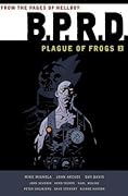 B.P.R.D.: Plague of Frogs, Vol. 2